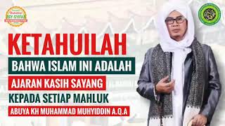 🔴 Islam adalah ajaran kasih sayang | Abuya KH Muhammad Muhyiddin AQA