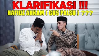 KLARIFIKASI!!! HAFIDZ AHKAM ( GUS PALSU ) ??? || PSS - PODCAST SAN RASAN EPS - 01