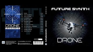 Future Synth - Drone (Album Promomix by CJT!!!)