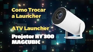 Mudar a Launcher do Projeto Hy300