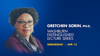 Washburn Distinguished Lecture Series: Dr. Gretchen Sorin | Cazenovia College