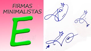 NUEVOS MODELOS DE FIRMAS MINIMALISTAS CON E (FIRMAS ELEGANTES)