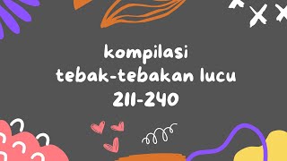 kompilasi 211-240 (tebak-tebakan jokes bapak-bapak lucu)