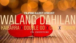 Walang Dahilan - Kaibarra X Double Zero X Dice X Jcrwn (Prod. By Danny Eb)