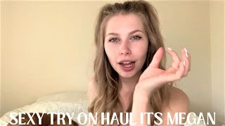 SEXY TRY ON HAUL ITS MEGAN