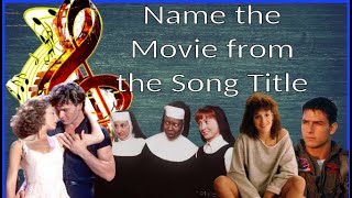 Songs in Movies, Can You Name the Movie? | Movie Trivia and the Song Associated with the Movie|