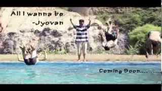 All I wanna be - Jyovan Bhuju ( promo )