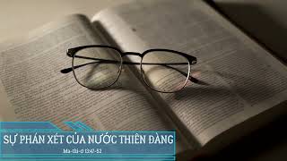 BÀI HỌC KINH THÁNH HẰNG NGÀY | 24.7.2023 | SỰ PHÁN XÉT CỦA NƯỚC THIÊN ĐÀNG | MA-THI-Ơ 13:47-52