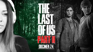 THE LAST OF US PART II odc . 24 #24 ELLIE I DZIKA RZEKA - URQUEEEN FULL GAMEPLAY PL PO POLSKU