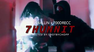 5iveBallin x 700Drecc - "700Hunnit" (Official Video)