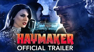 Haymaker (Official Trailer) 2021