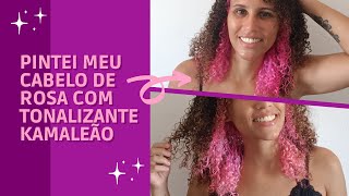 PINTEI/TONALIZEI MEU CABELO CACHEADO DE ROSA EM CASA SOZINHA COM TONALIZANTE KAMALEÃO