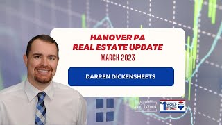 Hanover Pa Real Estate Market Update: March 2023