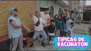 TIPICAS DE VACUNATON (LAS VACUNAS)- SAMIR VELASQUEZ ft CHIQUIWILO