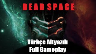 Dead Space Türkçe Altyazılı Full Gameplay