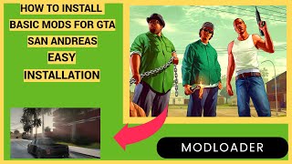 HOW TO INSTALL GTA SAN ANDREAS BASIC MOD FILES?