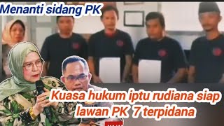 serangan balik rudiana lawan PK 7 terpidana