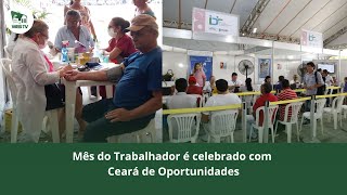 Mês do Trabalhador é celebrado com Ceará de Oportunidades