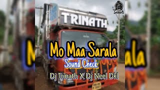 Mo Maa Sarala I Sound Check I Dj Trinath X Dj Neel Dkl