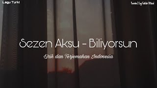 Sezen Aksu - Biliyorsun [OST Zalim İstanbul] - Lirik Terjemahan