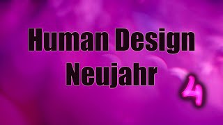 Human Design Neujahr 2024 - Phase 4: Tor 60