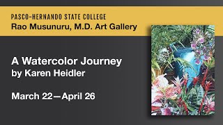 Rao Musunuru, M.D. Art Gallery Virtual Tour: A Watercolor Journey Karen Heidler