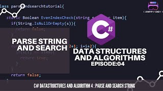 C#DSA:Parse and Search String (Episode:4)