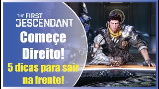 The First Descendant - 5 Dicas para iniciar bem!