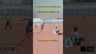 400M BOY'S FINAL U-18 M P STATE YOUTH ATHLETES 2024 #shorts #sprint #400m #trending #running #short