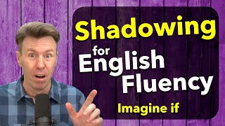 SHADOWING English for Fluency