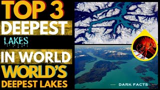 Top 3 Deepest Lakes In World - World’s Deepest Lakes - Dark Facts