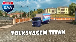 ETS 2 com mods - Volksvagen Titan 24-220