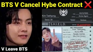 BTS V Cancel Contract With BigHit 😭 | V Finally Leaving