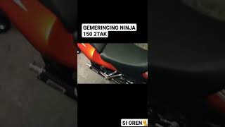 SUARA GEMERINCING NINJA 150 SI OREN 🐈#ninja150rr #kawasakininja