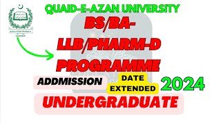 Quaid-e-Azam University New Admission 2024 | Self basis Admission fir undergraduate | date extende