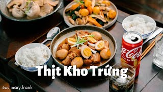 Thịt Kho Trứng | Tết Dẫu Đổi Thay Diệu Kỳ Vẫn Ở Đây | Culinary Frank