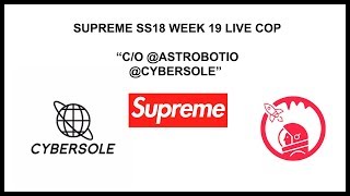 Supreme s/s 18 Week 19 Live Cop w/ Astro & CyberAIO (DSM US OW UNC 1 FLOP)