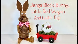 Jenga Block Bunny 🐰, Little Red Wagon and Easter Egg 🥚