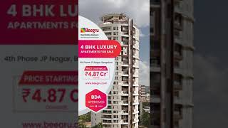 4 BHK Luxury Apartments FOR SALE | JP Nagar | Beegru Real Estate Advisory | Call 1800 5720 999