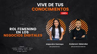 #Live 🚀💻 Rol Femenino En Los Negocios Digitales 💻🚀 con Alejandra Restrepo