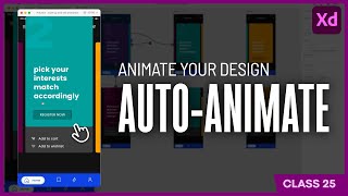 Animate your Design with Auto-Animate in Adobe XD Class 25  - APP UI UX Design Course