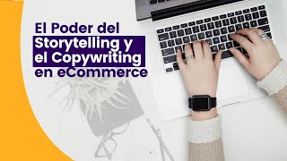 Storytelling y el Copywriting en eCommerce