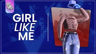 Just Dance 2022: "GIRL LIKE ME"