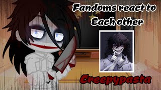 | 🗡Fandoms react to each other🗡 | 5/6 | Creepypasta | Luck of Fire