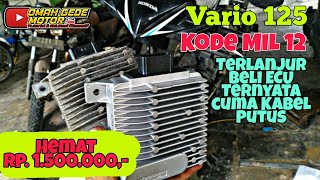 Vario 125 Kode MIL 12 | ECU Rusak???