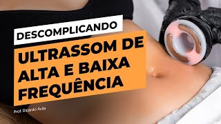 Descomplicando ultrassom e alta e baixa frequência | Prof Ricardo Ávila