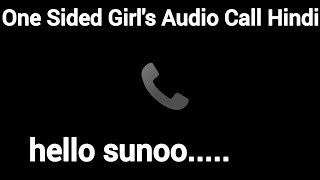 hello suno - one sided girls audio call hindi #girlvoiceprank #prankcall @FemaleVoiceEffect #audio