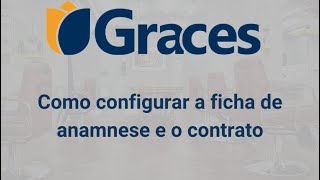 Como configurar a ficha de anamnese e o contrato digital - Sistema Graces