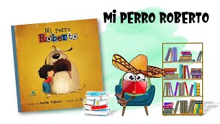 Cuento infantil MI PERRRO ROBERTO