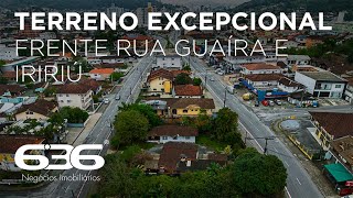 Terreno Com Frente Para Duas Ruas Principais | Iririú | 636 Negócios Imobiliários